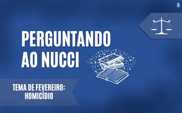 Homicídio | Perguntando ao Nucci