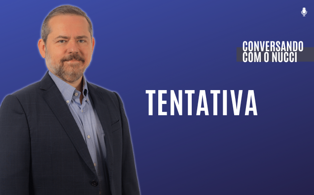 Tentativa | Conversando com o Nucci