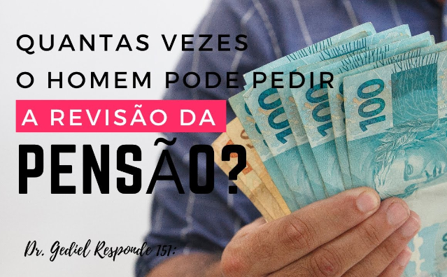 Revisão do valor da pensão: quantas vezes é possível solicitar?