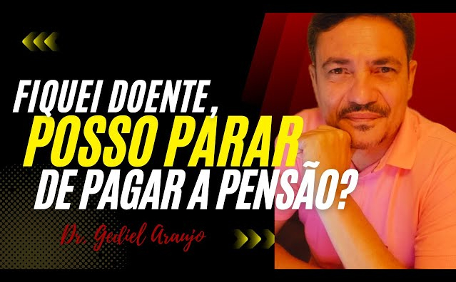 O homem que tem uma doença crônica pode parar de pagar a pensão?