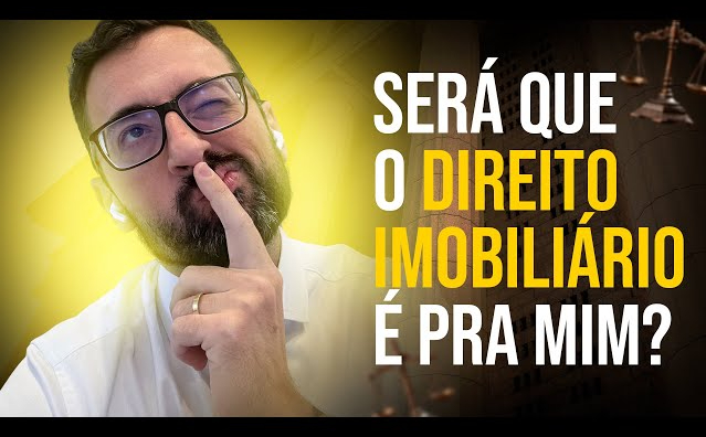 Como descobrir se o direito imobiliário é para você?