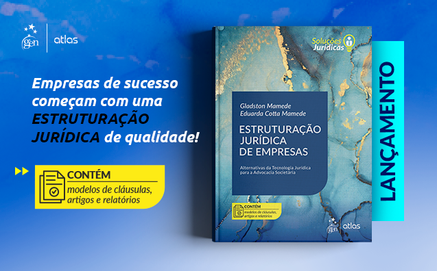 Estruturação Jurídica de Empresas: conheça a nova obra de Gladston Mamede e Eduarda Cotta Mamede