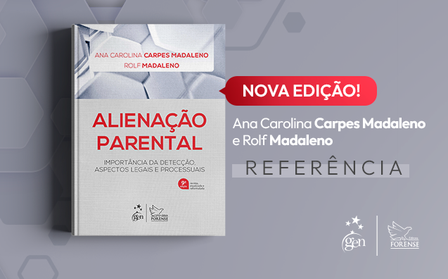 Alienação Parental: conheça o livro de Ana Carolina e Rolf Madaleno
