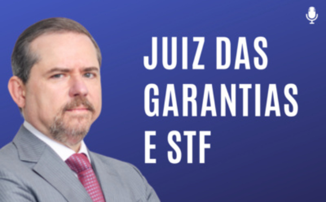 Juiz das Garantias e STF | Conversando com o Nucci