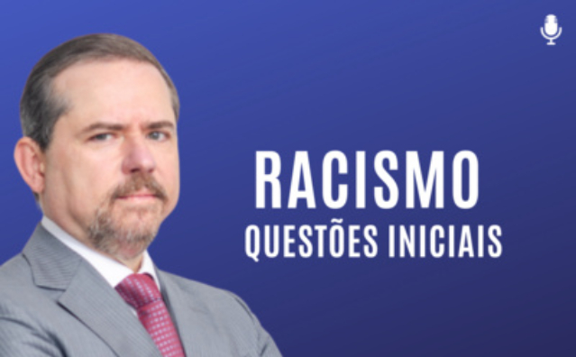 Racismo – Questões iniciais | Conversando com o Nucci