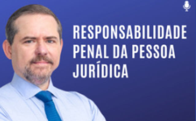 Responsabilidade penal da pessoa jurídica | Conversando com o Nucci