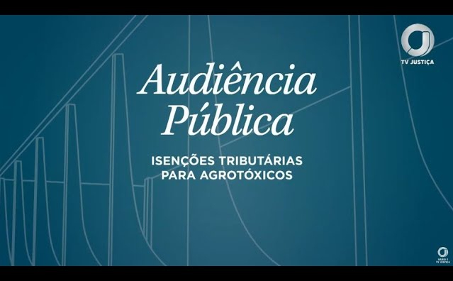Audiência Pública – Isenção de impostos para agrotóxicos
