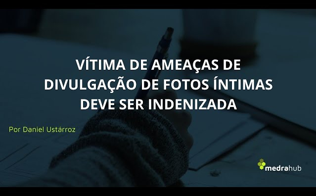 Indenização por ameaça de divulgação de fotos íntimas