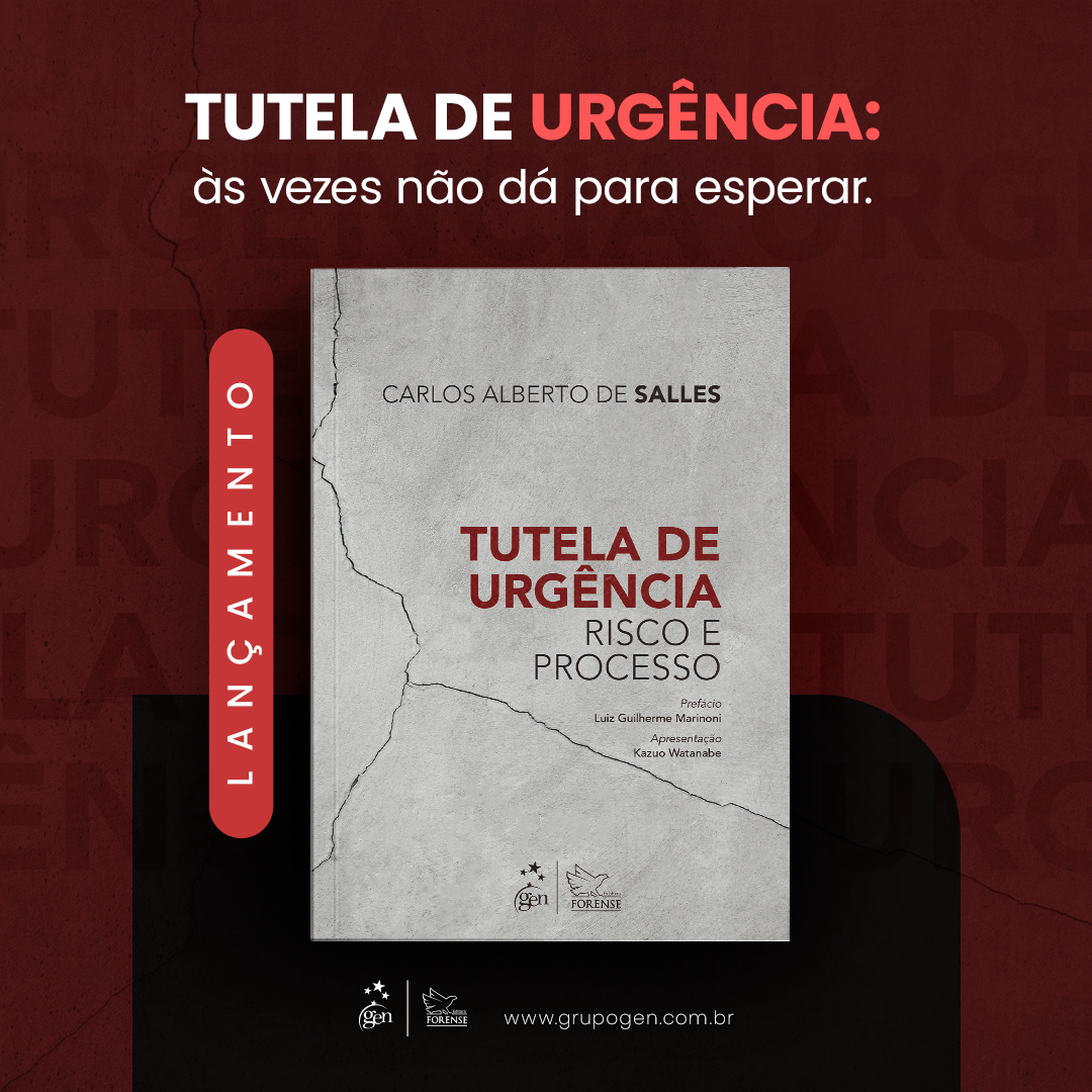 LANÇAMENTO! Tutela de Urgência: Risco e Processo – 1ª Edição 2025 de Carlos Alberto de Salles