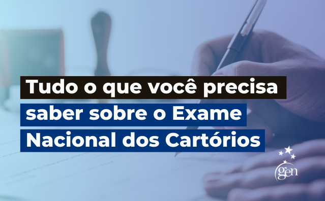 Tudo o que você precisa saber sobre o Exame Nacional dos Cartórios (ENAC)