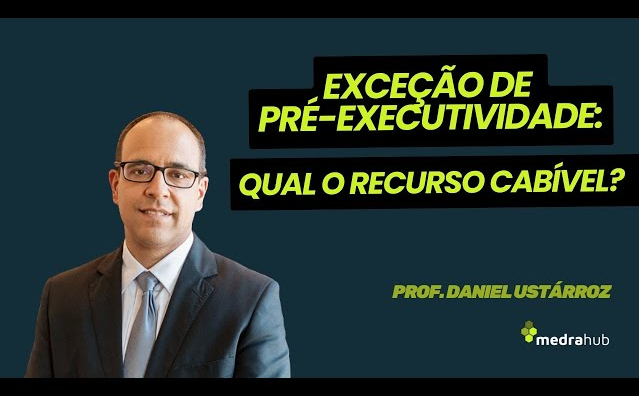 Exceção de Pré-Executividade: qual o recurso cabível?
