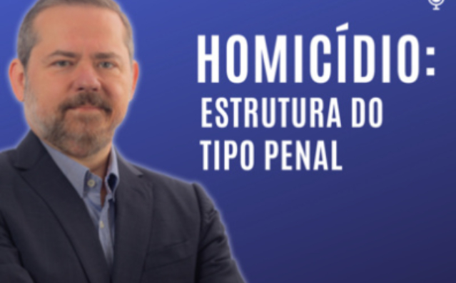 Homicídio – estrutura do tipo penal | Conversando com o Nucci