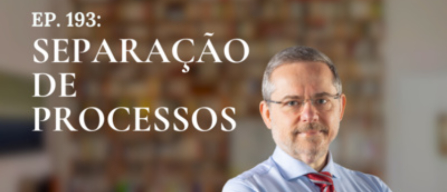 Separação de Processos | Conversando com o Nucci