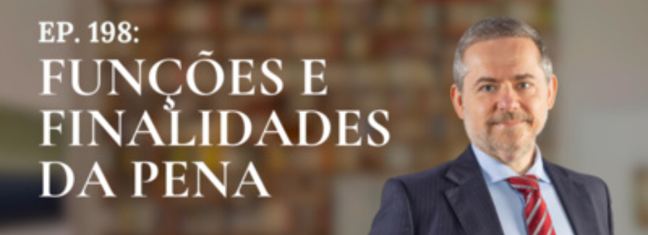 Funções e finalidades da pena | Conversando com o Nucci