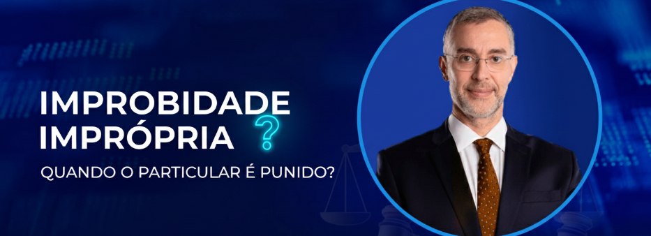 Particulares sujeitos à Lei de Improbidade e o “caso Guilherme Fontes”