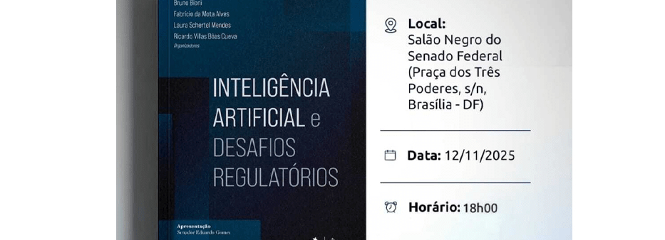 Lançamento da obra “Inteligência Artificial e Desafios Regulatórios” reunirá especialistas no Senado Federal
