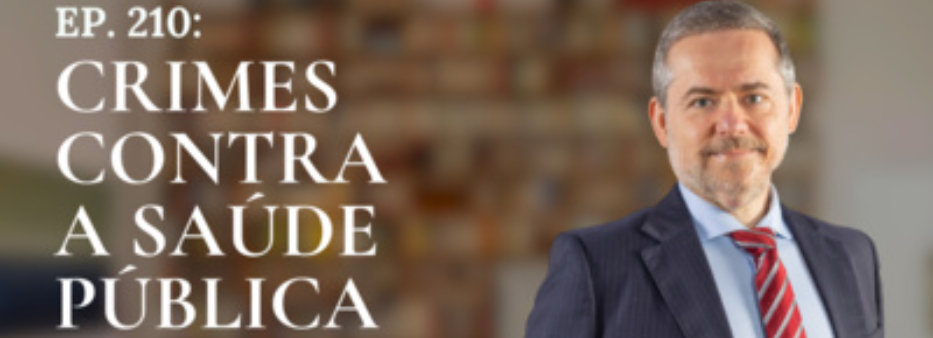 Crimes contra a saúde pública: principais tipos penais
